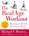 The RealAge(R) Workout (Maximum Health, Minimum Work) by Michael F. Roizen, Tracy Hafen, 9780060009380