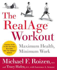The RealAge(R) Workout (Maximum Health, Minimum Work) by Michael F. Roizen, M.D., Tracy Hafen, 9780060009380