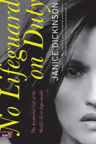 No Lifeguard on Duty (The Accidental Life of the World's First Supermodel) by Janice Dickinson, 9780060009472