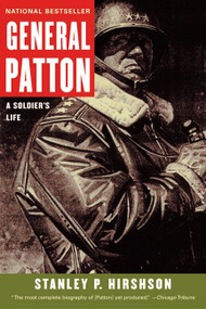 General Patton (A Soldier's Life) by Stanley Hirshson, 9780060009830