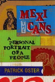 The Mexicans (A Personal Portrait of a People) by Patrick Oster, 9780060011307