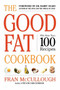 The Good Fat Cookbook by Fran McCullough, Barry Sears, 9781416569503