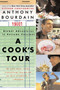 A Cook's Tour (Global Adventures in Extreme Cuisines) by Anthony Bourdain, 9780060012786