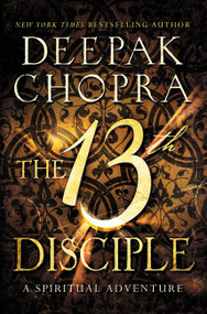 The 13th Disciple (A Spiritual Adventure) - 9780062241429 by Deepak Chopra, 9780062241429