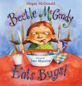 Beetle McGrady Eats Bugs! by Megan McDonald, Jane Manning, 9780060013547