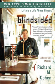 Blindsided (Lifting a Life Above Illness: A Reluctant Memoir) by Richard M. Cohen, 9780060014100