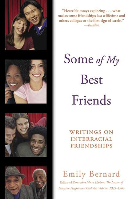 Some of My Best Friends (Writings on Interracial Friendships) by Emily Bernard, 9780060082772