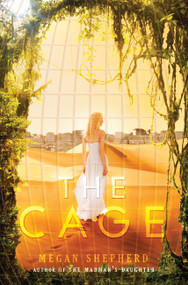 The Cage - 9780062243065 by Megan Shepherd, 9780062243065