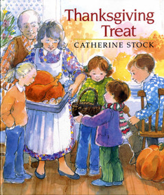 Thanksgiving Treat by Catherine Stock, Catherine Stock, 9780689717260