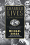 Charmed Lives (A Family Romance) by Michael Korda, 9780060085568