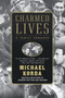 Charmed Lives (A Family Romance) by Michael Korda, 9780060085568