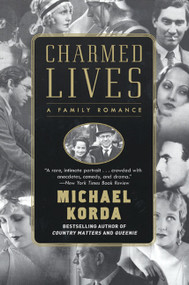 Charmed Lives (A Family Romance) by Michael Korda, 9780060085568