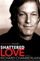 Shattered Love (A Memoir) by Richard Chamberlain, 9780060087449