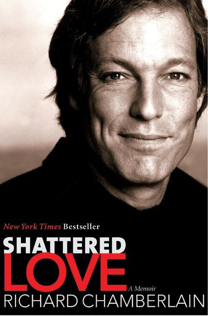 Shattered Love (A Memoir) by Richard Chamberlain, 9780060087449