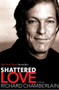 Shattered Love (A Memoir) by Richard Chamberlain, 9780060087449