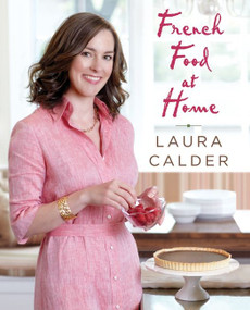 French Food at Home by Laura Calder, 9780060087722