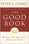 The Good Book (Reading the Bible with Mind and Heart) by Peter J. Gomes, 9780060088309