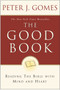 The Good Book (Reading the Bible with Mind and Heart) by Peter J. Gomes, 9780060088309