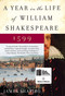 A Year in the Life of William Shakespeare (1599) by James Shapiro, 9780060088743