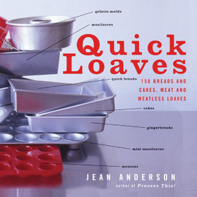Quick Loaves (150 Breads and Cakes, Meat and Meatless Loaves) by Jean Anderson, 9780060088835