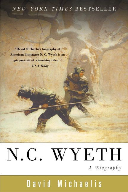 N. C. Wyeth (A Biography) by David Michaelis, 9780060089269
