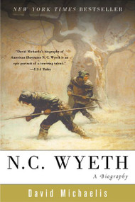 N. C. Wyeth (A Biography) by David Michaelis, 9780060089269