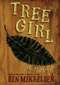 Tree Girl by Ben Mikaelsen, 9780060090067