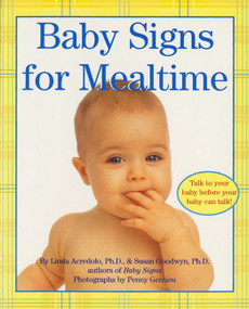 Baby Signs for Mealtime by Linda Acredolo, Susan Goodwyn, Penny Gentieu, 9780060090739
