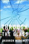 Through the Glass by Shannon Moroney, 9781501109133