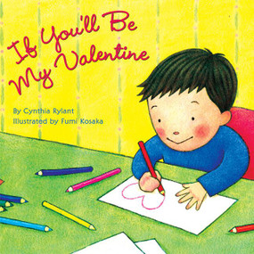 If You'll Be My Valentine by Cynthia Rylant, Fumi Kosaka, 9780060092719