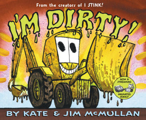 I'm Dirty! by Kate McMullan, Jim McMullan, 9780060092931