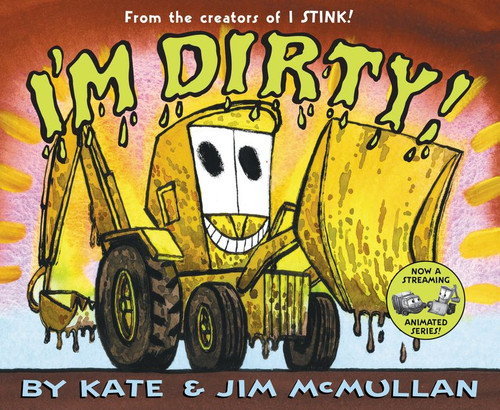 I'm Dirty! by Kate McMullan, Jim McMullan, 9780060092931