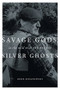 Savage Gods, Silver Ghosts (In The Wild with Ted Hughes) by Ehor Boyanowsky, 9781553653233