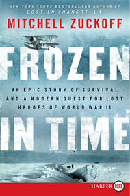 Frozen in Time (An Epic Story of Survival and a Modern Quest for Lost Heroes of World War II) - 9780062253750 by Mitchell Zuckoff, 9780062253750