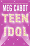 Teen Idol by Meg Cabot, 9780060096182