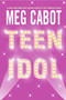 Teen Idol by Meg Cabot, 9780060096182