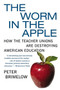 The Worm in the Apple (How the Teacher Unions Are Destroying American Education) by Peter Brimelow, 9780060096625