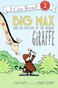 Big Max and the Mystery of the Missing Giraffe by Kin Platt, Lynne Cravath, 9780060099206