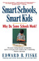 Smart Schools, Smart Kids (Why Do Some Schools Work?) by Edward Fiske, 9780671792121