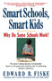 Smart Schools, Smart Kids (Why Do Some Schools Work?) by Edward Fiske, 9780671792121
