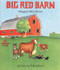 Big Red Barn by Margaret Wise Brown, Felicia Bond, 9780060207489