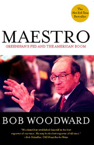Maestro (Greenspan's Fed and the American Boom) by Bob Woodward, 9780743205627
