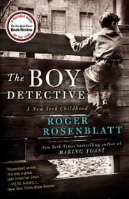 The Boy Detective (A New York Childhood) - 9780062277190 by Roger Rosenblatt, 9780062277190