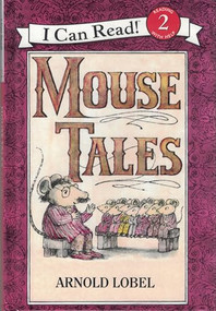 Mouse Tales by Arnold Lobel, Arnold Lobel, 9780060239411