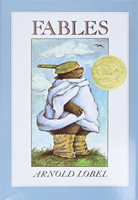 Fables (A Caldecott Award Winner) by Arnold Lobel, Arnold Lobel, 9780060239732