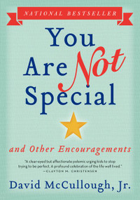 You Are Not Special (... And Other Encouragements) by David McCullough, Jr., 9780062393340