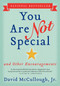 You Are Not Special (... And Other Encouragements) by David McCullough, Jr., 9780062393340