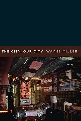 The City, Our City by Wayne Miller, 9781571314451