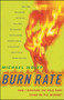 Burn Rate (How I Survived the Gold Rush Years on the Internet) by Michael Wolff, 9780684856216