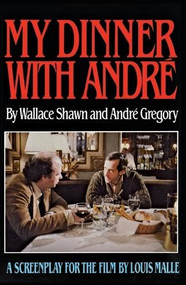 My Dinner with Andre by Wallace Shawn, Andre Gregory, 9780802130631